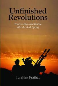 Unfinished Revolutions di Ibrahim Fraihat edito da Yale University Press