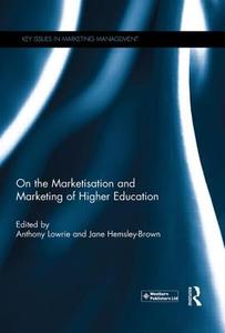 On the Marketisation and Marketing of Higher Education edito da Taylor & Francis Ltd
