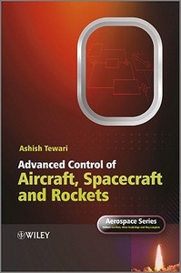 Advanced Control of Aircraft di Tewari edito da John Wiley & Sons