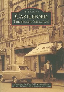 Castleford di Christine Wadsworth edito da The History Press