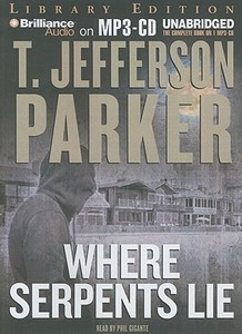 Where Serpents Lie di T. Jefferson Parker edito da Brilliance Audio