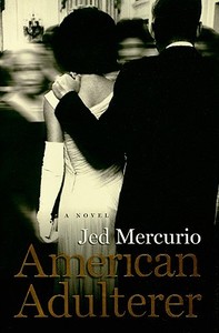 American Adulterer di Jed Mercurio edito da Simon & Schuster