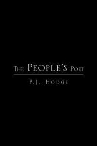 The People's Poet di P J Hodge edito da Xlibris Corporation