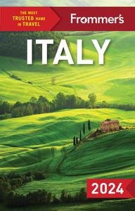 Frommer's Italy 2024 di Donald Strachan, Stephen Brewer, Michelle Schoenung edito da FROMMERMEDIA