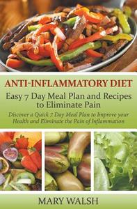 Anti-Inflammatory Diet di Mary Walsh edito da Cedric DUFAY