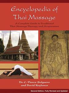 Encyclopedia of Thai Massage di C. Pierce Salguero, David Roylance edito da Findhorn Press Ltd