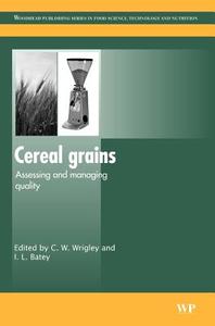Cereal Grains: Assessing and Managing Quality edito da WOODHEAD PUB