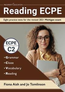Reading ECPE: Eight practice tests for the revised 2021 Michigan exam di Fiona Aish, Jo Tomlinson edito da MUSWELL PR