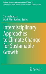 Interdisciplinary Approaches to Climate Change for Sustainable Growth edito da Springer International Publishing
