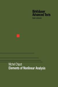 Elements of Nonlinear Analysis di Michel Chipot edito da Birkhäuser Basel