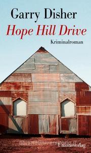 Hope Hill Drive di Garry Disher edito da Unionsverlag