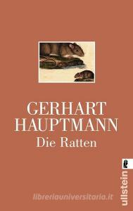Die Ratten di Gerhart Hauptmann edito da Ullstein Taschenbuchvlg.