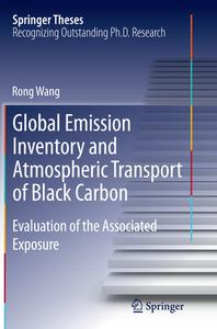 Global Emission Inventory And Atmospheric Transport Of Black Carbon di Rong Wang edito da Springer-verlag Berlin And Heidelberg Gmbh & Co. Kg