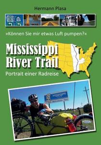 Mississippi River Trail di Hermann Plasa edito da Books on Demand