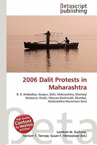 2006 Dalit Protests in Maharashtra edito da Betascript Publishing