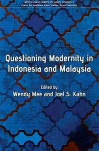 Questioning Modernity in Indonesia and Malaysia di Wendy Mee edito da NUS Press