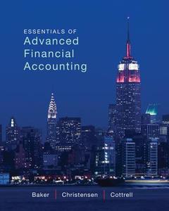 Essentials Of Advanced Financial Accounting di Richard E. Baker, Theodore E. Christensen, David M. Cottrell edito da Mcgraw-hill Education - Europe