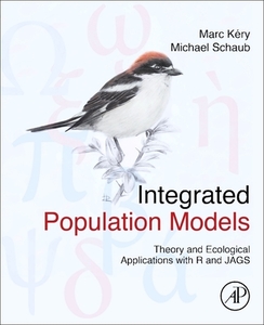 Integrated Population Models di Michael Schaub, Marc Kery, Marc Kéry edito da ACADEMIC PR INC