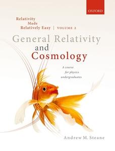 Relativity Made Relatively Easy Volume 2 di Andrew Steane edito da Oxford University Press