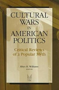 Cultural Wars in American Politics di Rhys Williams edito da Routledge
