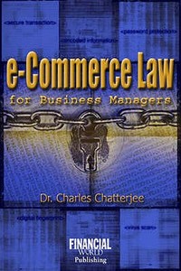 E-commerce Law For Small Business di C. Chatterjee edito da Financial World Publishing