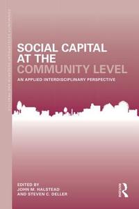 Social Capital at the Community Level di John M. Halstead edito da Routledge
