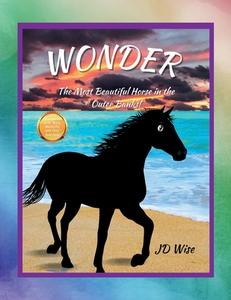 Wonder... The Gentlest Horse On The Outer Banks di Jd Wise edito da Lulu.com