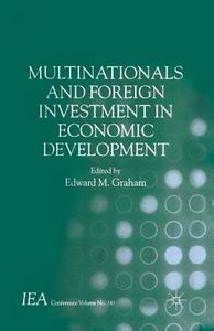 Multinationals and Foreign Investment in Economic Development edito da Palgrave Macmillan UK