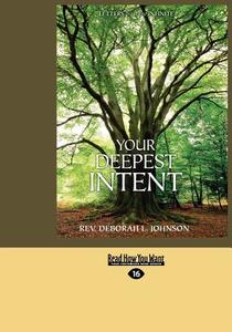 Your Deepest Intent (1 Volume Set) di Rev.  Deborah L. Johnson edito da Readhowyouwant.com Ltd