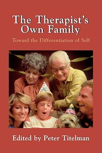 The Therapist's Own Family di Peter Titelman edito da Jason Aronson