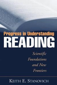 Progress in Understanding Reading di Keith E. Stanovich edito da Guilford Publications