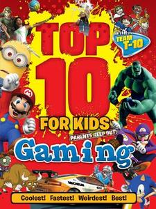 Top 10 for Kids Gaming di Paul Terry edito da FIREFLY BOOKS LTD