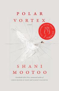 Polar Vortex di Shani Mootoo edito da BookThug