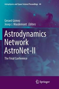 Astrodynamics Network AstroNet-II edito da Springer International Publishing