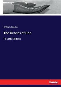 The Oracles of God di William Sanday edito da hansebooks