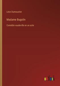 Madame Bugolin di Léon Dumoustier edito da Outlook Verlag