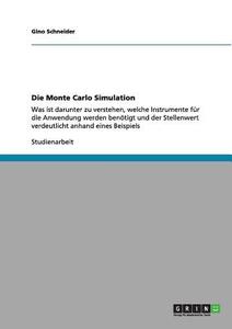 Die Monte Carlo Simulation di Gino Schneider edito da GRIN Publishing