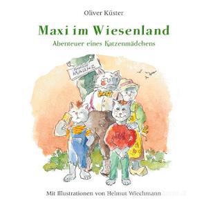 Maxi im Wiesenland di Oliver Küster edito da Books on Demand