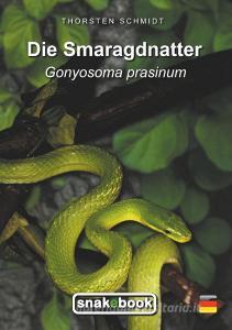 Die Smaragdnatter di Thorsten Schmidt edito da Books on Demand