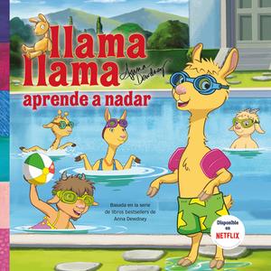 Llama, Llama Aprende A Nadar = Llama Llama Learns to Swim di Anna Dewdney edito da ALTEA