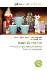 Iraqis In Sweden edito da Alphascript Publishing