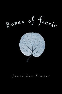 Bones of Faerie di Janni Lee Simner edito da RANDOM HOUSE