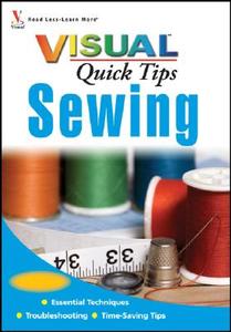 Sewing Visual Quick Tips di Debbie Colgrove edito da John Wiley And Sons Ltd