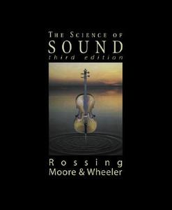 The Science of Sound di Thomas D. Rossing, Richard F. Moore, Paul A. Wheeler edito da Addison-Wesley