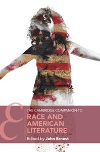 The Cambridge Companion to Race and American Literature di John Ernest edito da CAMBRIDGE