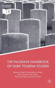 The Palgrave Handbook of Dark Tourism Studies edito da Palgrave Macmillan