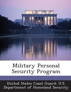 Military Personal Security Program edito da Bibliogov