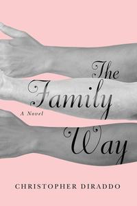 The Family Way di Christopher DiRaddo edito da Vehicule Press