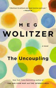 The Uncoupling di Meg Wolitzer edito da Penguin LCC US