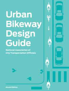 Urban Bikeway Design Guide, Second Edition di National Association of City Transportation Officials edito da Island Press